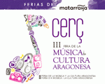 CERÇ â10 III FERIA DE LA MÚSICA Y CULTURA ARAGONESA