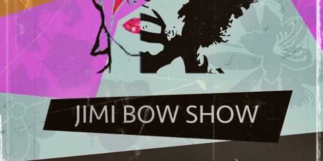 Jimi Bow Show