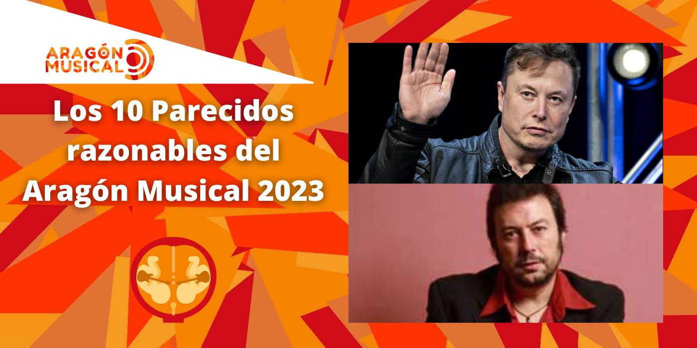 Ya están disponibles Los 10 Parecidos Razonables del Aragón Musical 2023.